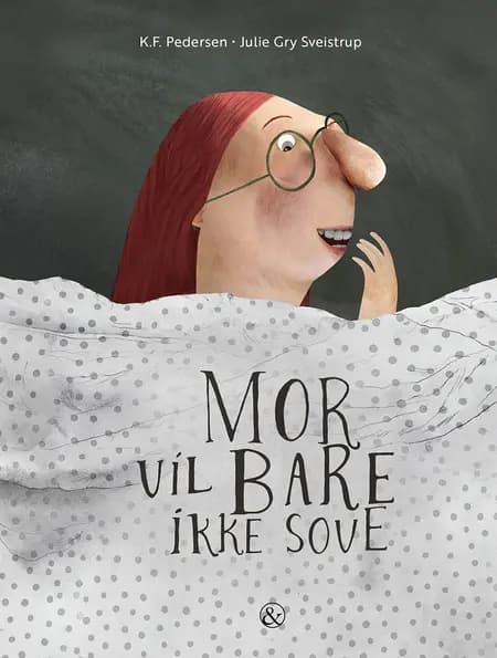 Mor vil bare ikke sove af K.F. Pedersen