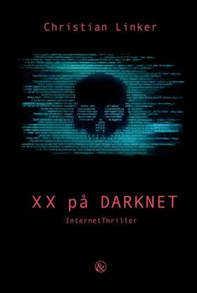 XX på Darknet af Christian Linker