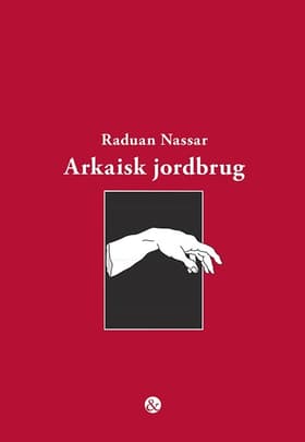Arkaisk jordbrug af Raduan Nassar