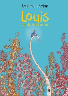 Louis og de kulørte lus af Laurent Cardon