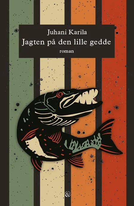 Jagten på den lille gedde af Juhani Karila