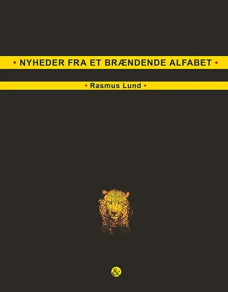 Nyheder fra et brændende alfabet af Rasmus Lund