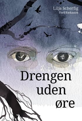 Drengen uden øre af Lilja Scherfig