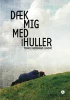 Dæk mig med huller af Tomas Lagermand Lundme