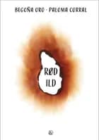 Rød ild af Begoña Oro