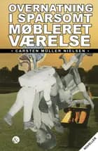 Overnatning i sparsomt møbleret værelse af Carsten Müller Nielsen