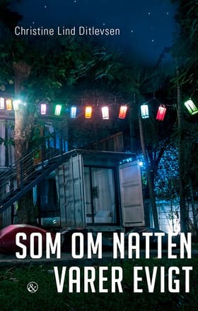 Som om natten varer evigt af Christine Lind Ditlevsen