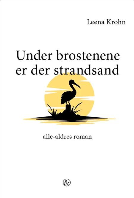 Under brostenene er der strandsand af Leena Krohn