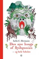 Den nye konge af Sydspanien af Iselin C. Hermann