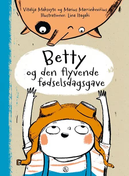 Betty og den flyvende fødselsdagsgave af Vitalija Maksvytė og Marius Marcinkevičius