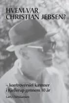 Hvem var Christian Jebsen?
