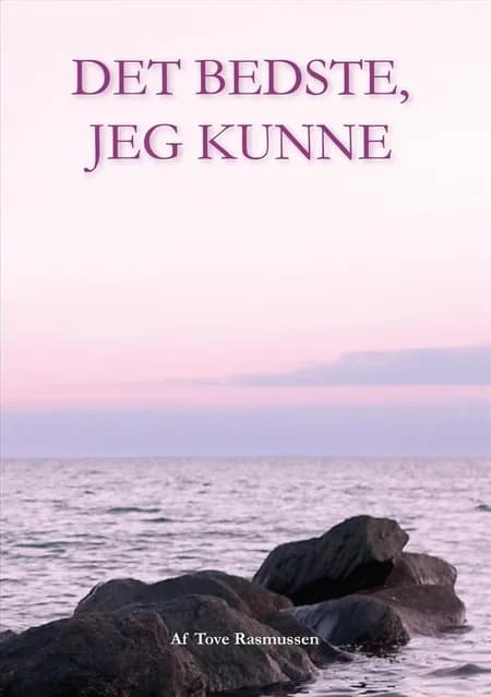 Det bedste, jeg kunne af Tove Rasmussen