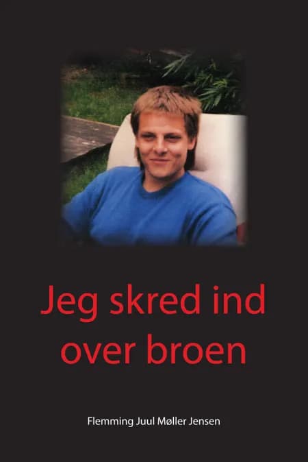 Jeg skred ind over broen af Flemming Juul Møller Jensen