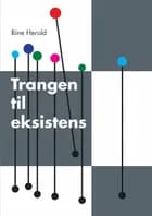 Trangen til eksistens af Bine Herold