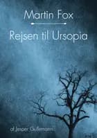 Martin Fox - rejsen til Ursopia