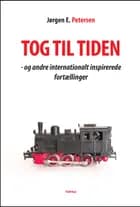 Tog til tiden - og andre internationalt inspirerende fortællinger