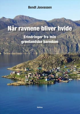 Når ravnene bliver hvide af Bendt Josvassen