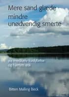 Mere sand glæde mindre unødvendig smerte
