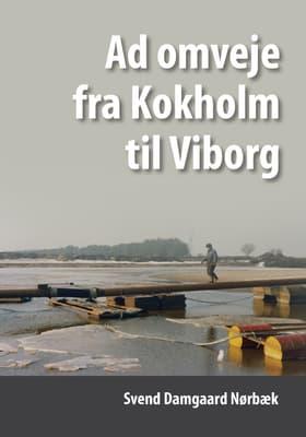Ad omveje fra Kokholm til Viborg af Svend Damgaard Nørbæk