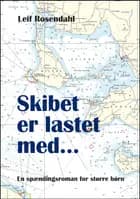 Skibet er lastet med..