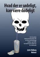 Hvad der er sødeligt, kan være dødeligt