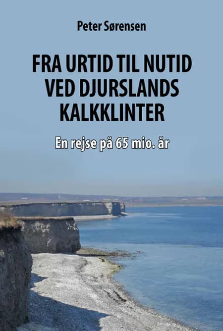 Fra urtid til nutid ved Djurslands kalkklinter af Peter Sørensen