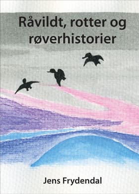 Råvildt, rotter og røverhistorier af Jens Frydendal
