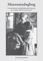 Museumsdagbog af Henning Eriksen