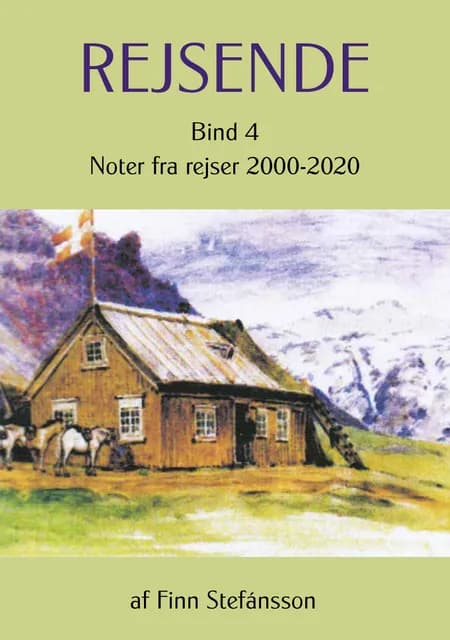Rejsende. Bind 4 af Finn Stefánsson