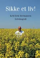 Sikke et liv!