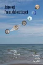 Astrologi: Fremtidshoroskopet af Kaj Larsen