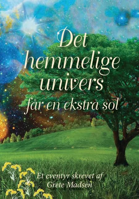 Det hemmelige univers får en ekstra sol af Grete Madsen