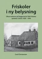 Friskoler i ny belysning af Cecil Christensen