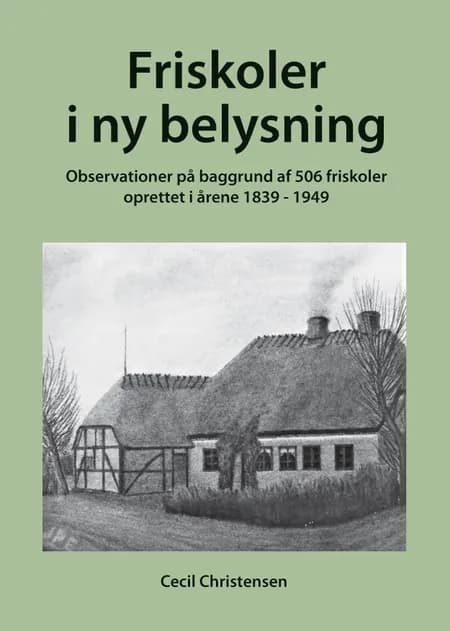 Friskoler i ny belysning af Cecil Christensen