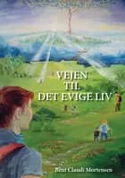 Vejen til det evige liv