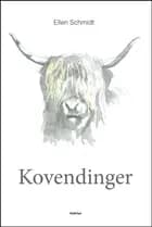 Kovendinger af Ellen Schmidt