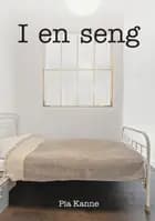 I en seng