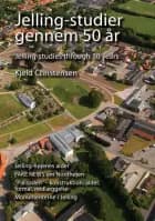 Jelling-studier gennem 50 år af Kjeld Christensen