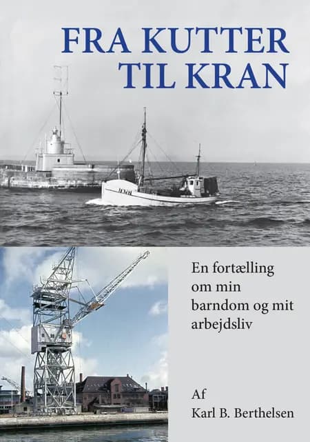 Fra kutter til kran af Karl B. Berthelsen