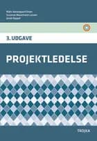 Projektledelse, 3. udgave af Niels Vestergaard Olsen og Susanne Muusmann Lassen og Jacob Dyppel