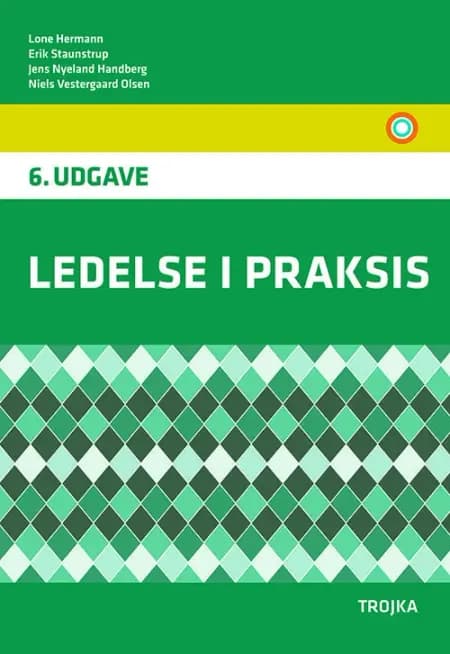 Ledelse i praksis, 6. udgave, lærebog af Erik Staunstrup