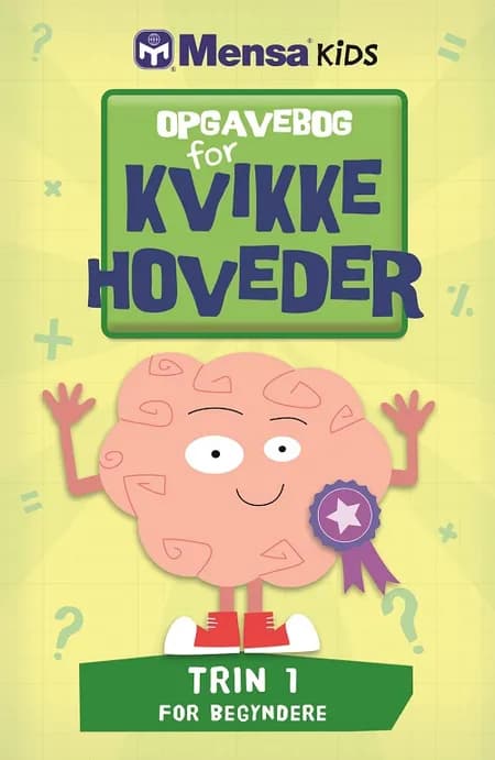 Opgavebog for kvikke hoveder - Trin 1 for begyndere af Mensa