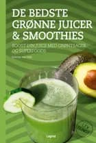 De bedste grønne juicer & smoothies