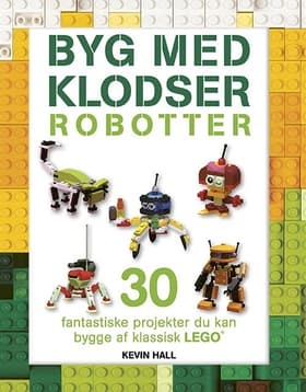 Byg med klodser: Robotter af Kevin Hall