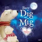 Bare dig og mig