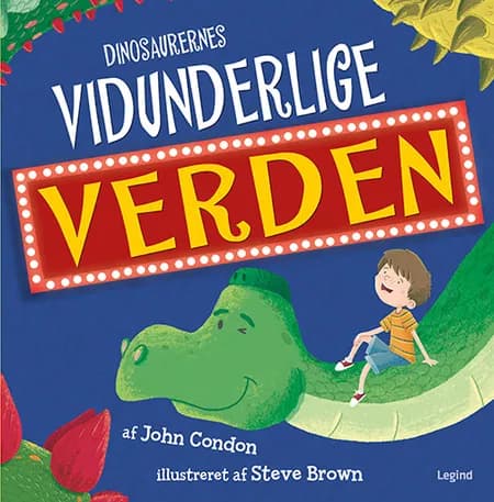 Dinosaurernes vidunderlige verden af John Condon