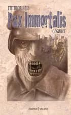 Pax Immortalis af Patrick Leis