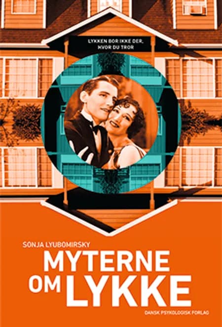 Myterne om lykke af Sonja Lyubomirsky