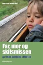 Far, mor og skilsmissen