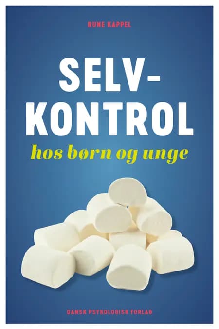 Selvkontrol hos børn og unge af Rune Kappel